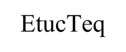 ETUCTEQ trademark
