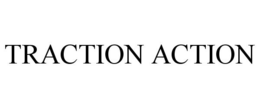 TRACTION ACTION trademark