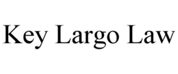 KEY LARGO LAW trademark