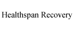 HEALTHSPAN RECOVERY trademark