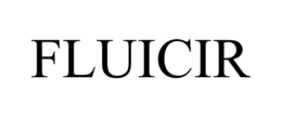 FLUICIR trademark