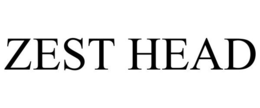 ZEST HEAD trademark