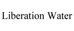 LIBERATION WATER trademark