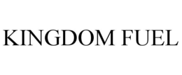 KINGDOM FUEL trademark