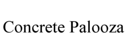 CONCRETE PALOOZA trademark