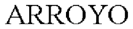 ARROYO trademark