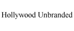 HOLLYWOOD UNBRANDED trademark
