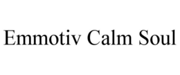 EMMOTIV CALM SOUL trademark
