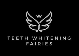 TEETH WHITENING FAIRIES trademark