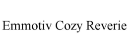 EMMOTIV COZY REVERIE trademark