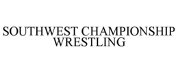 SOUTHWEST CHAMPIONSHIP WRESTLING trademark