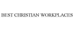 BEST CHRISTIAN WORKPLACES trademark