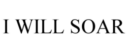 I WILL SOAR trademark