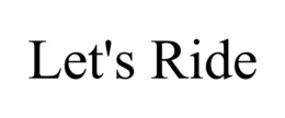 LET'S RIDE trademark