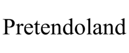 PRETENDOLAND trademark