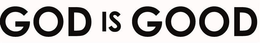 GOD IS GOOD trademark