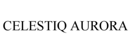 CELESTIQ AURORA trademark
