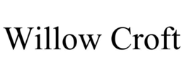 WILLOW CROFT trademark