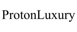 PROTONLUXURY trademark