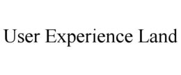 USER EXPERIENCE LAND trademark