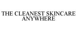 THE CLEANEST SKINCARE ANYWHERE trademark
