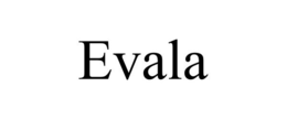 EVALA trademark