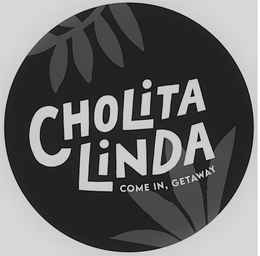 CHOLITA LINDA COME IN, GETAWAY trademark