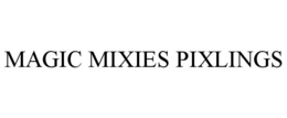 MAGIC MIXIES PIXLINGS trademark