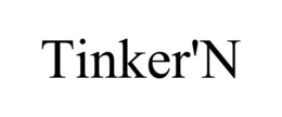 TINKER'N trademark