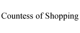COUNTESS OF SHOPPING trademark