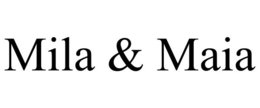 MILA & MAIA trademark