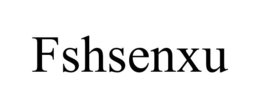 FSHSENXU trademark