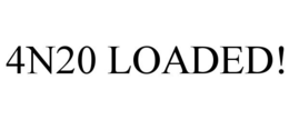 4N20 LOADED! trademark