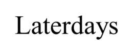 LATERDAYS trademark