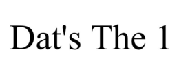 DAT'S THE 1 trademark