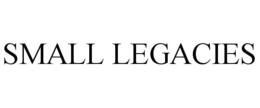 SMALL LEGACIES trademark