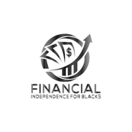 FINANCIAL INDEPENDENCE FOR BLACKS $ trademark