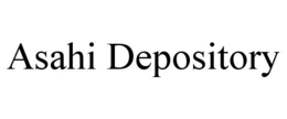 ASAHI DEPOSITORY trademark