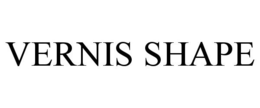 VERNIS SHAPE trademark