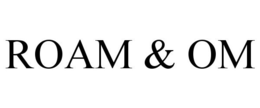 ROAM & OM trademark