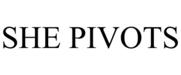 SHE PIVOTS trademark