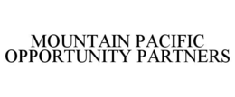MOUNTAIN PACIFIC OPPORTUNITY PARTNERS trademark
