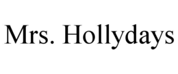 MRS. HOLLYDAYS trademark
