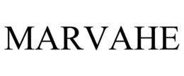 MARVAHE trademark