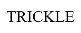 TRICKLE trademark