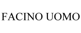 FACINO UOMO trademark