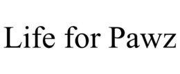 LIFE FOR PAWZ trademark