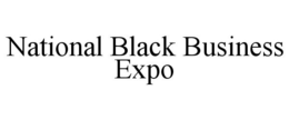 NATIONAL BLACK BUSINESS EXPO trademark