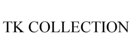 TK COLLECTION trademark