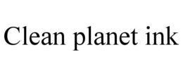 CLEAN PLANET INK trademark